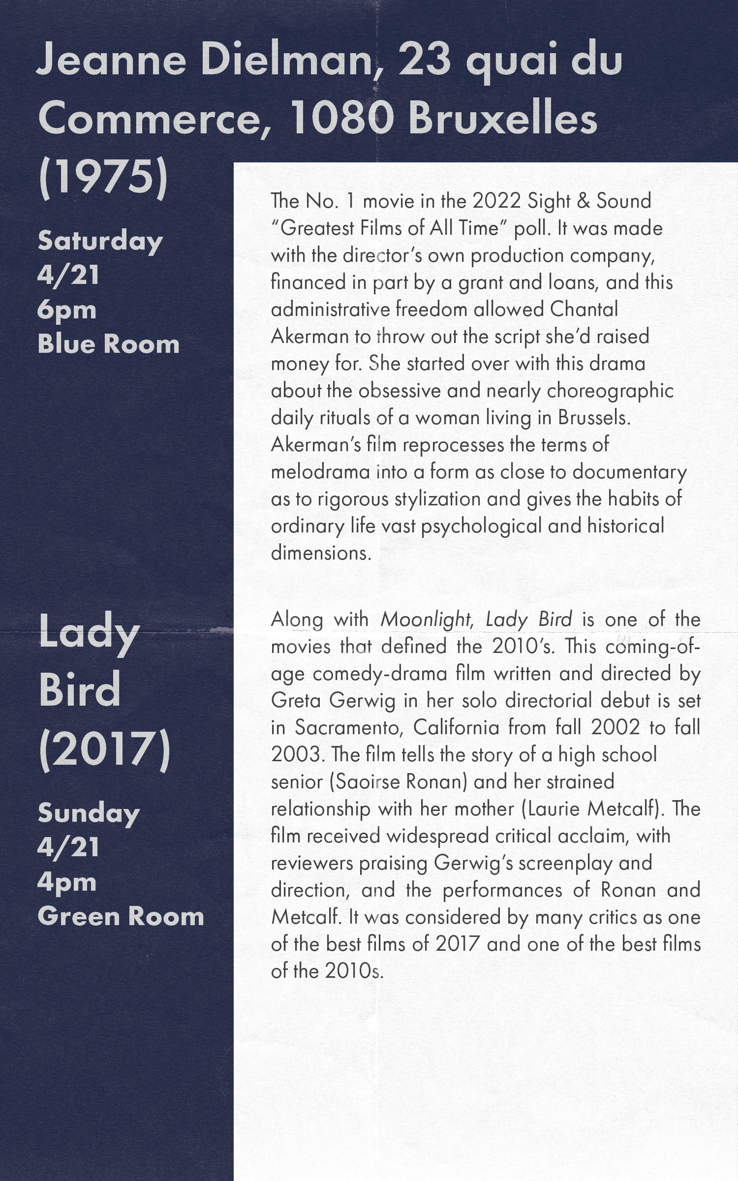 A programme spread listing two screenings against navy: “Jeanne Dielman, 23 quai du Commerce, 1080 Bruxelles (1975)”, Saturday 4/21 6pm in the Blue Room, and “Lady Bird (2017)”, Sunday 4/21 4pm in the Green Room, each with its notes set in a cream panel down the right.