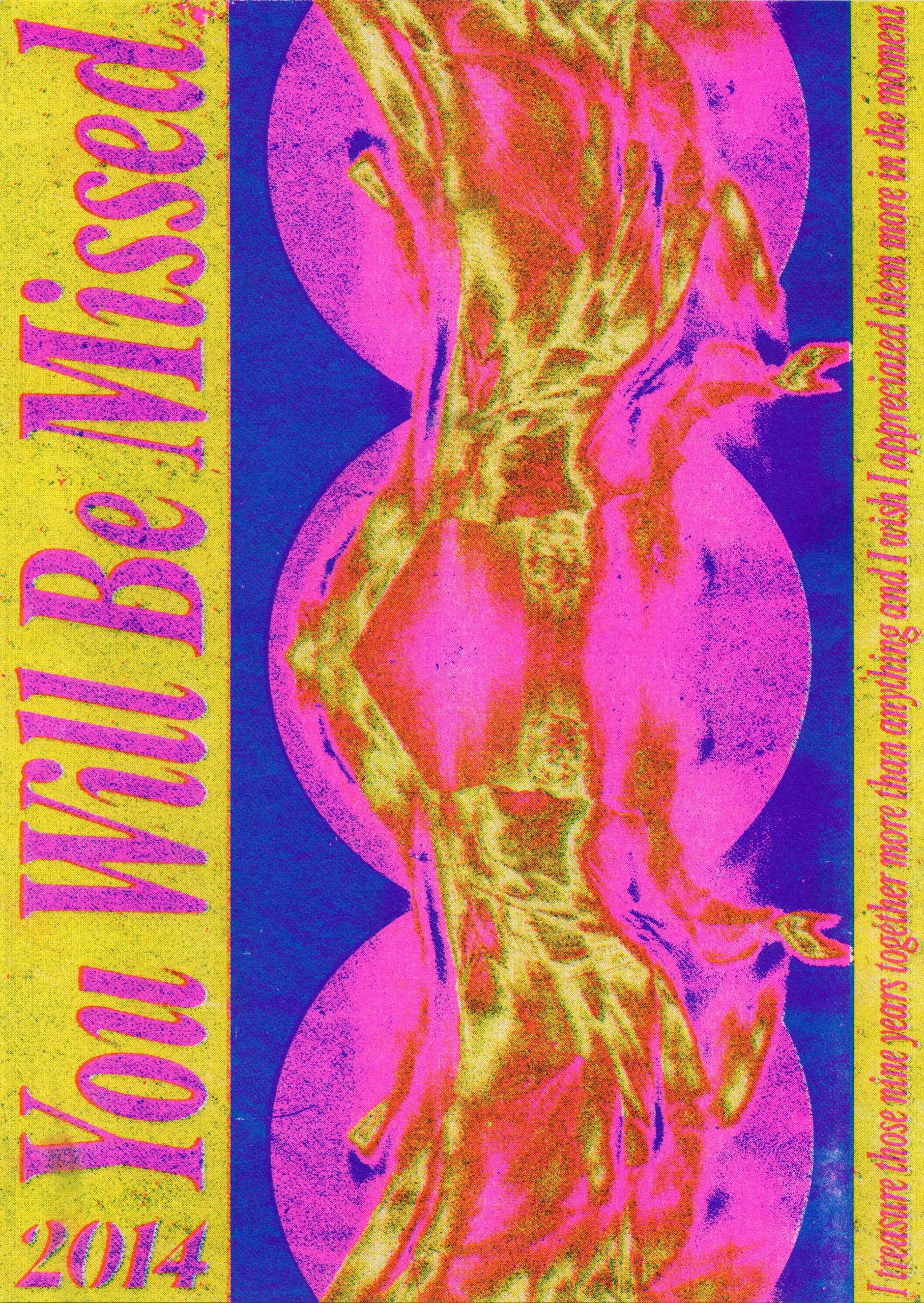 A risograph poster reading “You Will Be Missed” in pink italic type down a yellow band at the left, beside a magenta and yellow figure printed over stacked circles on blue, dated 2014, with a line of small type running up the right edge.