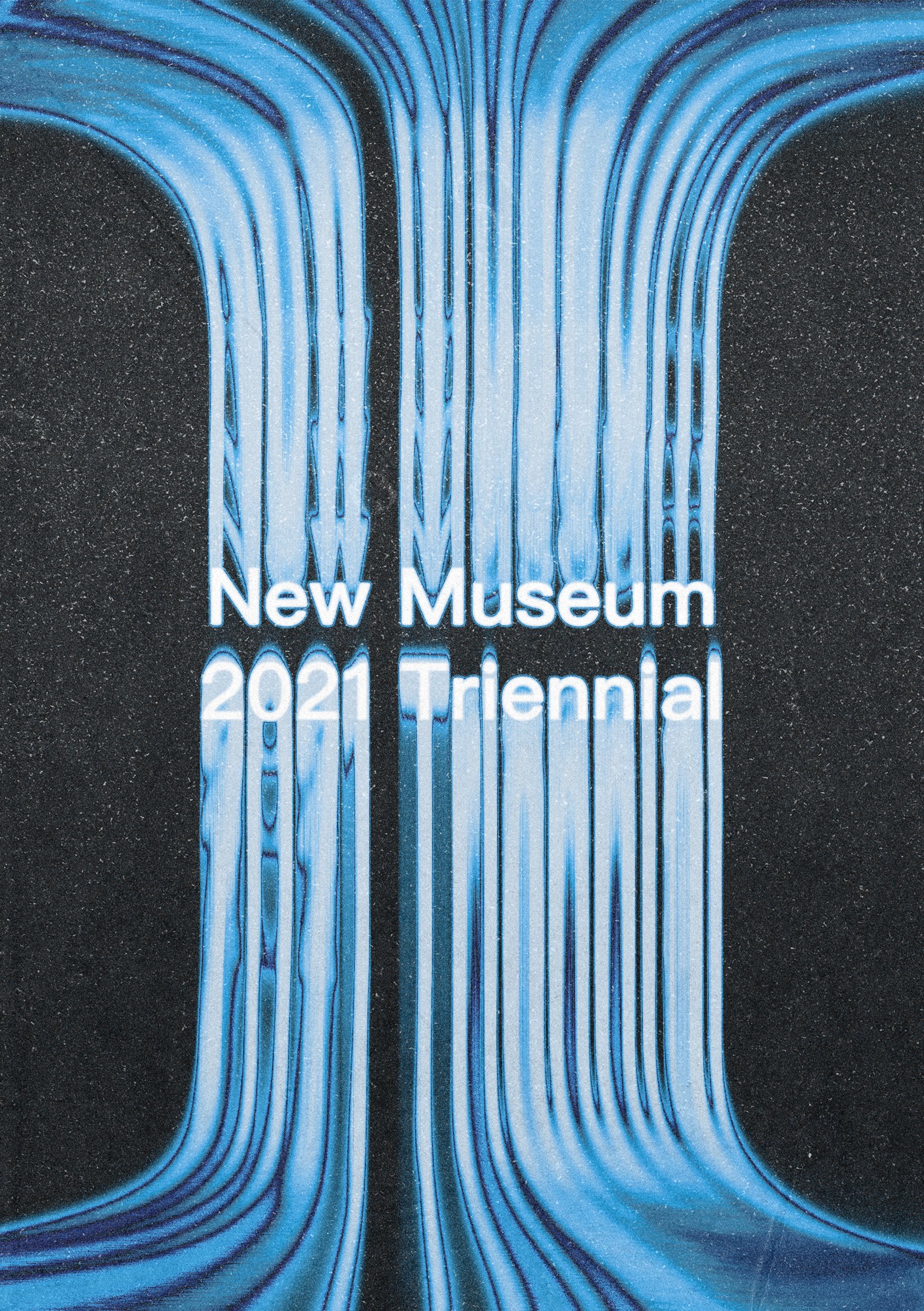 The catalogue's back cover: the poured, dripping form printed in blue on black speckled stock, with “New Museum 2021 Triennial” set in white across the middle.